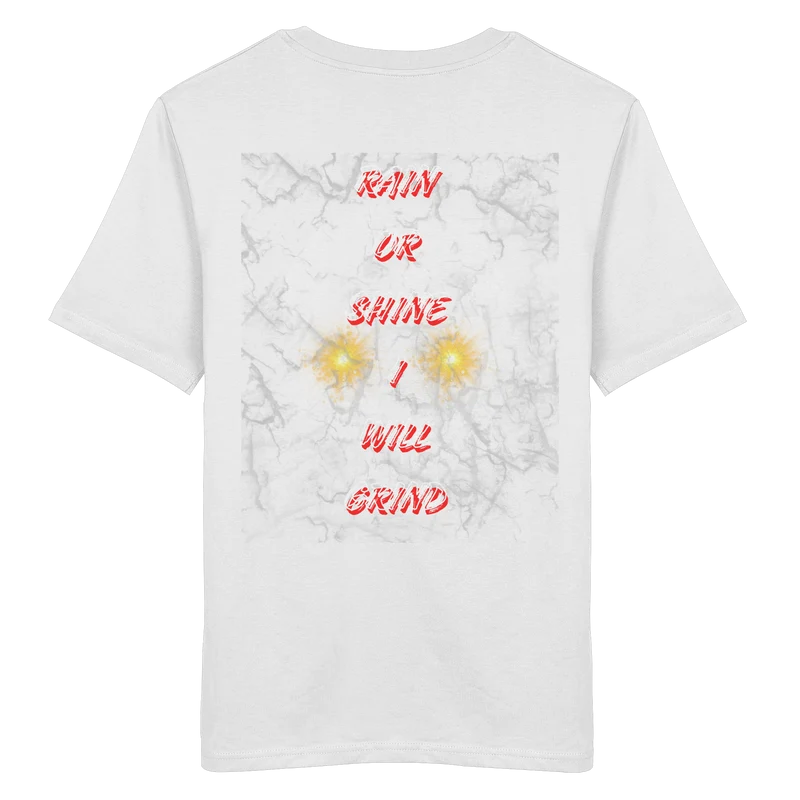 I Will Grind Gold No40 - Organic Shirt