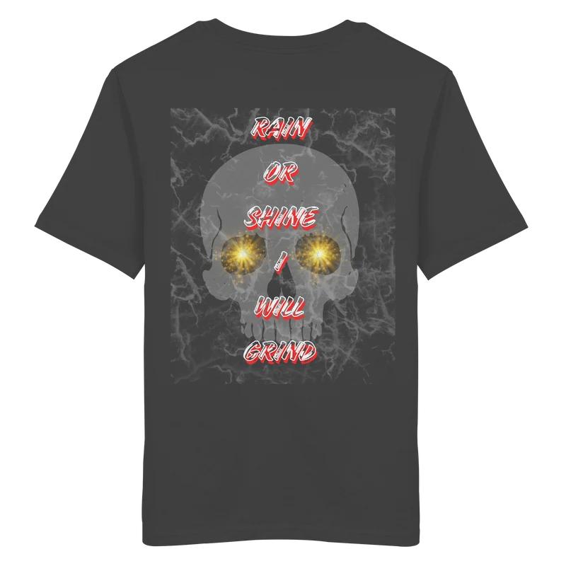 I Will Grind Gold No40 - Organic Shirt